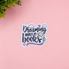 Dreaming About Books Sparkly Sticker